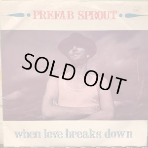 画像: Prefab Sprout / When Love Breaks Down