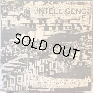 画像: Intelligence  / Boredom And Terror