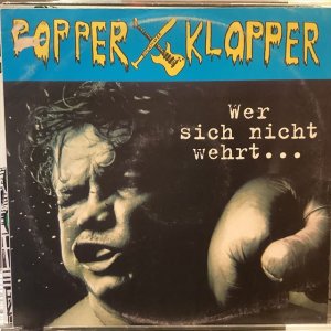 画像: Popperklopper / Wer Sich Nicht Wehrt...