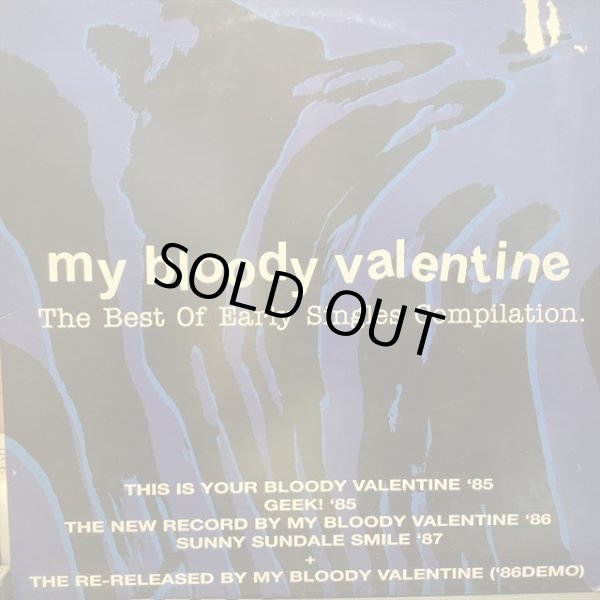 画像1: My Bloody Valentine / The Best Of Early Singles Compilation (1)