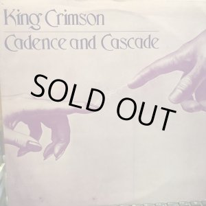 画像: King Crimson / Cadence And Cascade