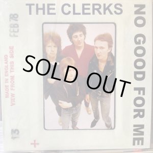画像: The Clerks / No Good For Me