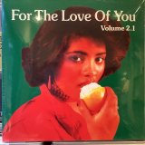 画像: VA / For The Love Of You (Volume 2.1)