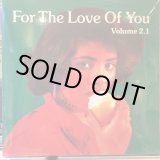 画像: VA / For The Love Of You (Volume 2.1)