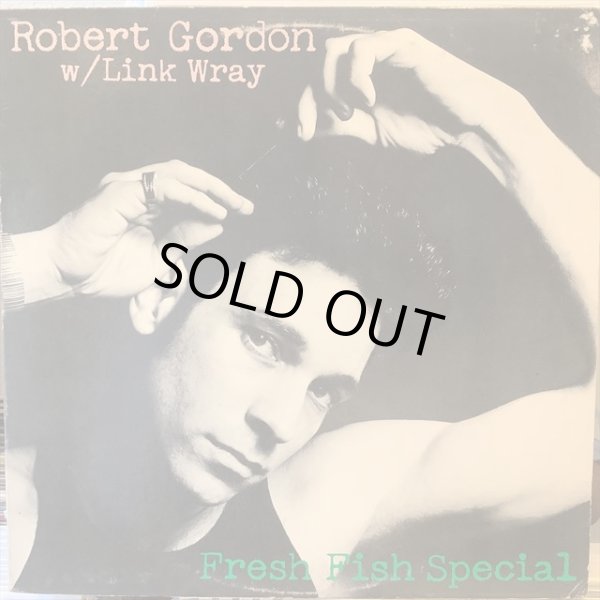 画像1: Robert Gordon With Link Wray / Fresh Fish Special (1)