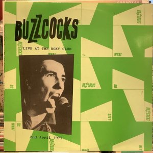 画像: Buzzcocks / Live At The Roxy Club - April '77