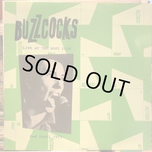 画像: Buzzcocks / Live At The Roxy Club - April '77
