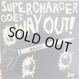 画像: Supercharger / Goes Way Out!