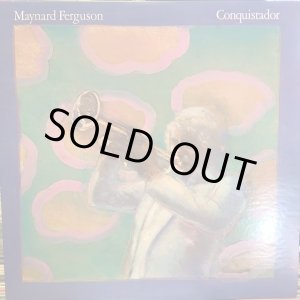画像: Maynard Ferguson / Conquistador