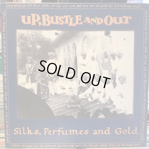 画像1: Up, Bustle And Out / Silks, Perfumes And Gold (1)