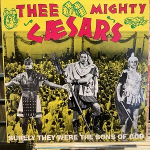 画像: Thee Mighty Caesars / Surely They Were The Sons Of God