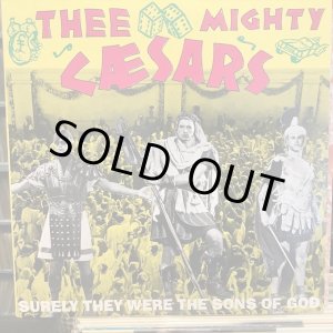 画像: Thee Mighty Caesars / Surely They Were The Sons Of God