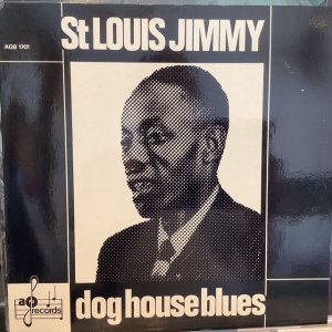 画像: St. Louis Jimmy / Dog House Blues
