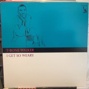 画像: T-Bone Walker / I Get So Weary