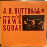 画像: J.B. Hutto & The Hawks / Hawk Squat