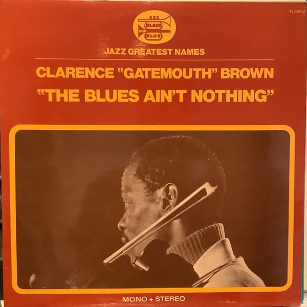 画像1: Clarence "Gatemouth" Brown / The Blues Ain't Nothing (1)