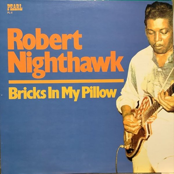 画像1: Robert Nighthawk / Bricks In My Pillow (1)