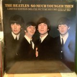 画像: The Beatles / So Much Younger Then