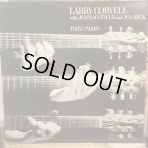 画像: Larry Coryell with John Scofield and Joe Beck / Tributaries