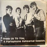 画像: The Beatles / From Us To You, A Parlophone Rehearsal Session