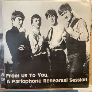 画像: The Beatles / From Us To You, A Parlophone Rehearsal Session