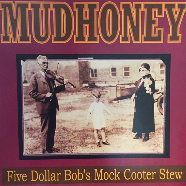 画像1: Mudhoney / Five Dollar Bob's Mock Cooter Stew (1)