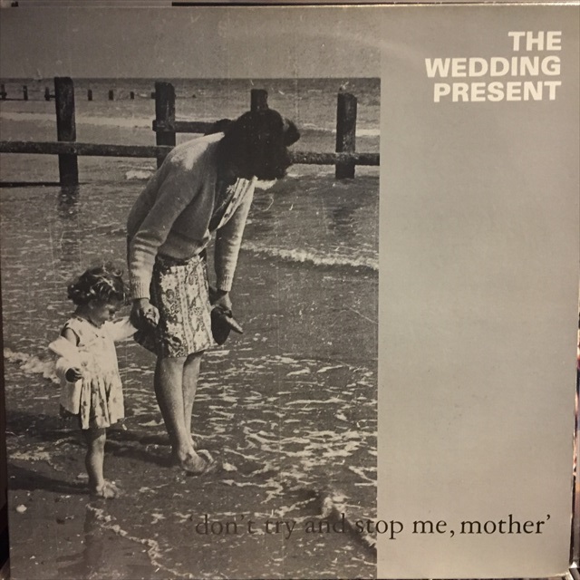 画像1: The Wedding Present / Don't Try And Stop Me, Mother (1)