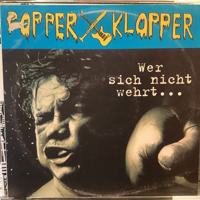 画像1: Popperklopper / Wer Sich Nicht Wehrt... (1)